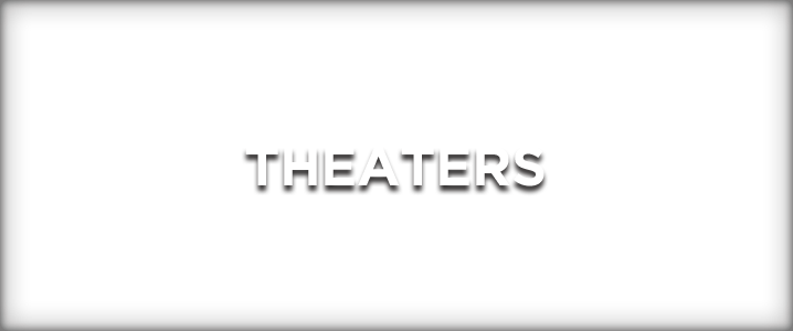 THEATERS